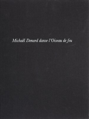 cover image of Michael Denard danse «L'Oiseau de feu»